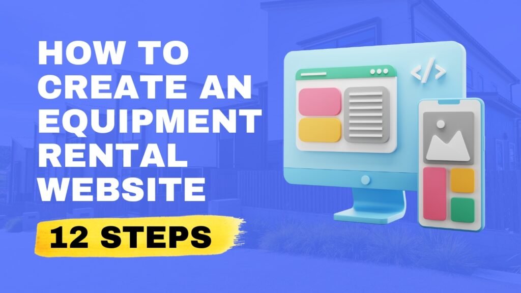 How to create an equipment rental website in just 12 steps!